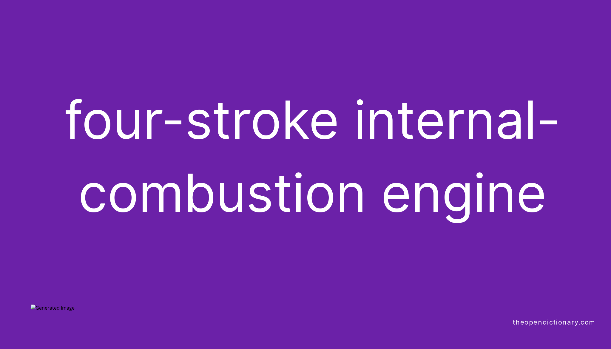 Fourstroke engine Meaning of Fourstroke